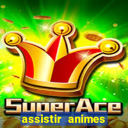 assistir animes online nz